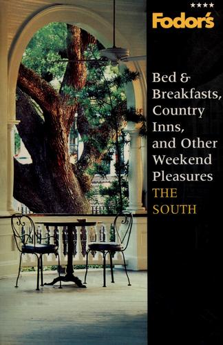 Fodor's Bed & Breakfasts And Country Inns: The South