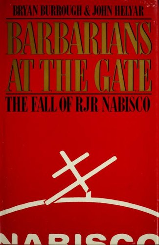 Barbarians At The Gate: the fall of R.J.R. Nabisco