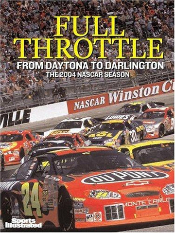 Sports Illustrated: Full Throttle: 2004 Nascar Preview - From Daytona To Darlington