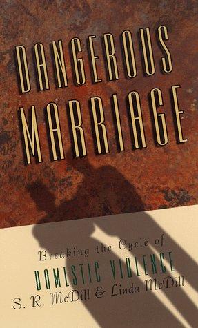Dangerous Marriage: Breaking The Cycle Of Domestic Violence