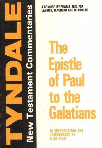 Epistle Of Paul To The Galatians: An Introduction and Commentary: (Tyndale New Testament Commentaries)