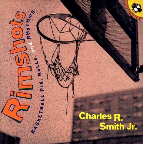 Rimshots: Basketball Pix, Rolls, And Rhythms (Picture Puffins)