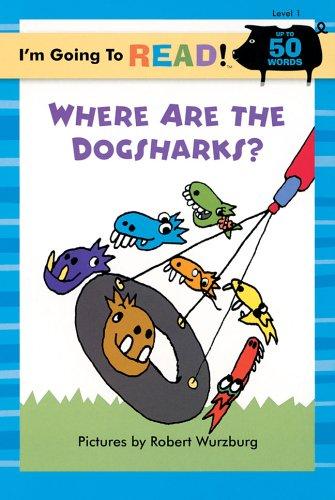 I'm Going To Read (Level 1): Where Are The Dogsharks? (I'm Going To Read Series)