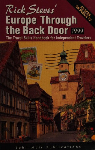 Rick Steves' Europe Through The Back Door 1999 (Rick Steves' Europe Through The Back Door)