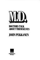 M.D. - Doctors Talk About Themselves