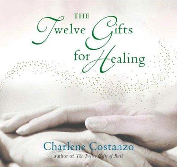 The Twelve Gifts For Healing