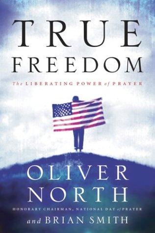 True Freedom: The Liberating Power Of Prayer (Lifechange Books)