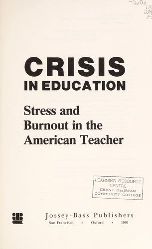 Crisis In Education: stress and burnout in the american teacher