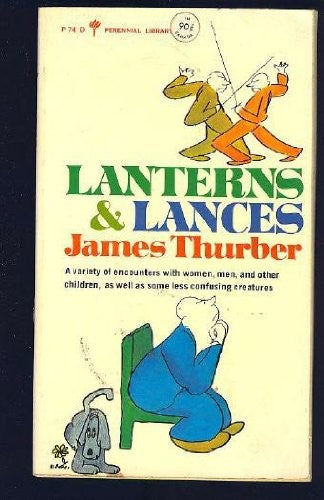 Lanterns and Lances: Variety Encounters with Women Men Other Children As Well As Some Less Confusing Creatures