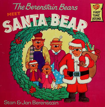 The Berenstain Bears:  Meet Santa Bear  (A Christmas Book For Kids): A Christmas Book for Kids