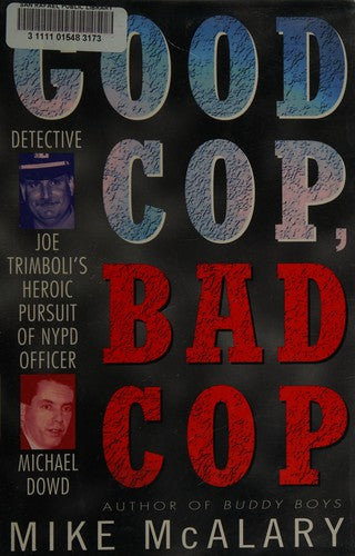 Good Cop Bad Cop: Detective Joe Trimboli's Heroic Pursuit Of Nypd Officer Michael Dowd