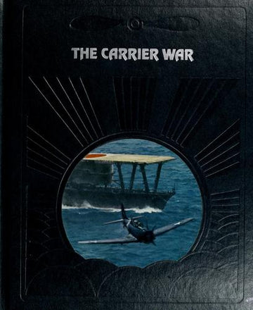 The Epic of Flight: The Carrier War