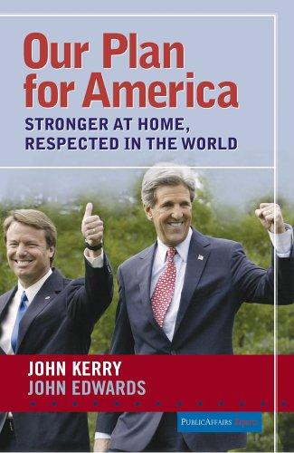Our Plan For America: Stronger At Home, Respected In The World: stronger at home, respected in the world