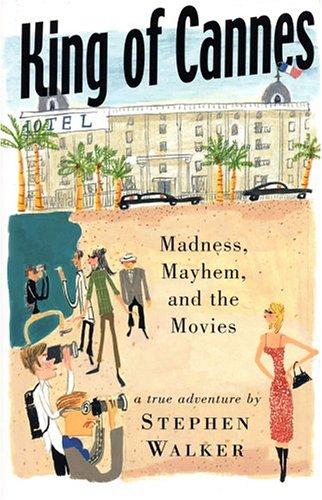 King Of Cannes: madness, mayhem, and the movies