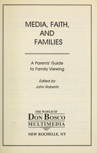 Media Faith And Families A Parents' Guide To Family Viewing