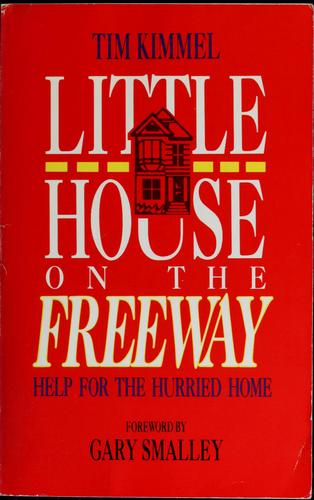 Little House On The Freeway: help for the hurried home
