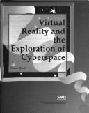 Virtual Reality And The Exploration Of Cyberspace