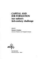 Capital And Job Formation: Our Nation's 3rd-Century Challenge