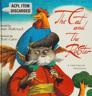 The Cat And The Rooster : A Ukrainian Folktale