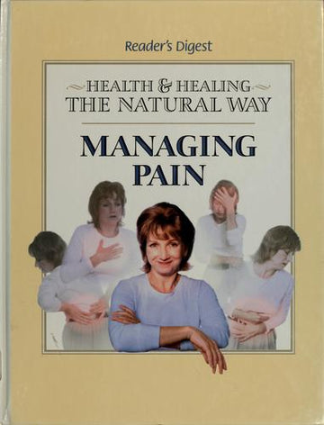 Reader's Digest Health & Healing The Natural Way: Managing Pain