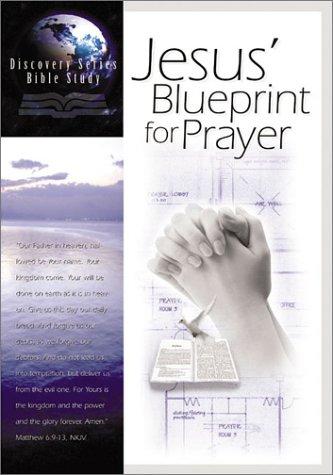 Jesus Blueprint For Prayer (Bible Study Series Program)