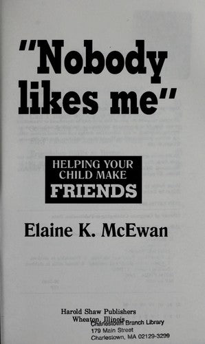 Nobody Likes Me: Helping Your Child Make Friends