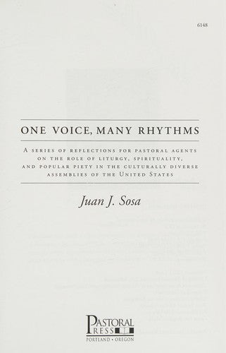 One Voice, Many Rhythms: A Series of Reflections for Pastoral Agents on the Role of Liturgy, Spirituality, and Popular Piety in the Culturally Diverse Assemblies of the United States