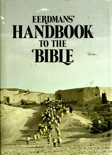 Eerdman's Handbook To The Bible