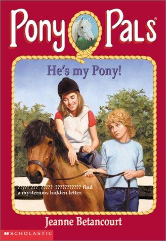 He's My Pony (Pony Pals No. 32)