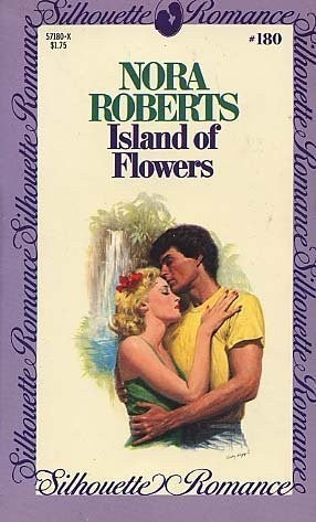Island Of Flowers (Nora Roberts-Language Of Love, No 10)