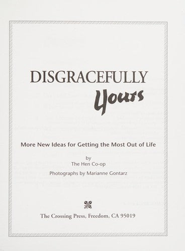 Disgracefully Yours: more new ideas for getting the most out of life