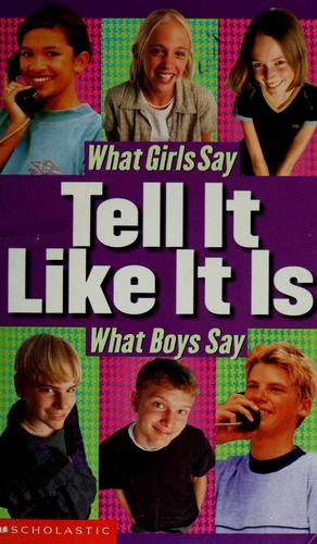 Tell It Like It Is: What Girls Say / What Boys Say