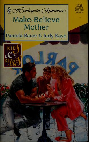 Make Believe Mother (Kids & Kisses) (Harlequin Romance, 3538)