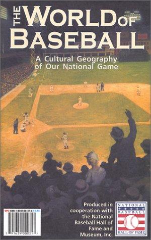 The World of Baseball: A Cultural Geography of Our National Game