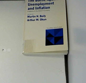 The Battle Against Unemployment And Inflation (Problems Of The Modern Economy)
