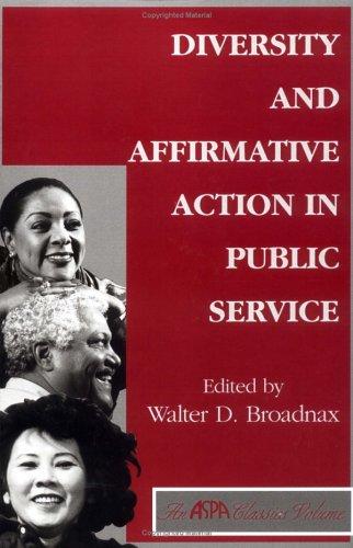 Diversity And Affirmative Action In Public Service (Aspa Classics)