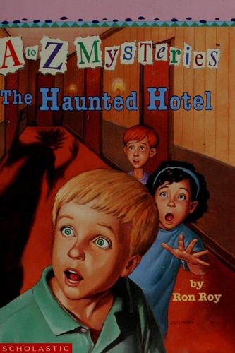 The Haunted Hotel (A To Z Mysteries)