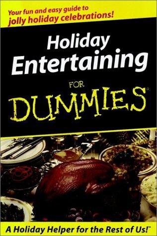 Holiday Entertaining For Dummies (For Dummies (Lifestyles Paperback))