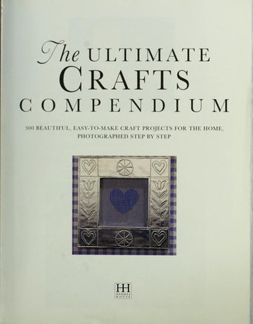 The Ultimate Crafts Compendium