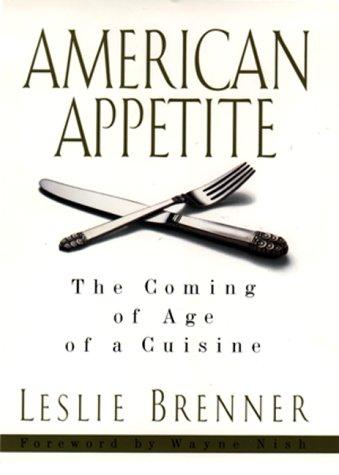 American Appetite: The Coming Of Age Of A Cuisine