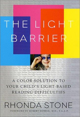 The Light Barrier: A Color Solution To Your Child's Light-Based Reading Difficulties