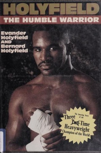 Holyfield : The Humble Warrior: The Humble Warrior
