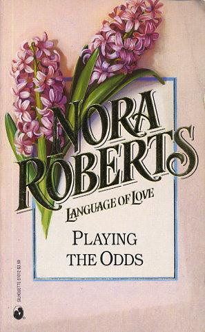 Playing The Odds (Nora Roberts: Language Of Love, No 12)