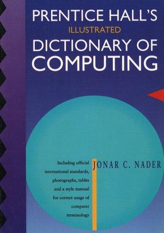 Prentice Hall's Illustrated Dictionary Of Computing