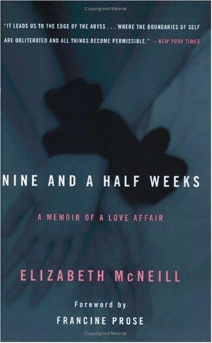 Nine And A Half Weeks: A Memoir Of A Love Affair
