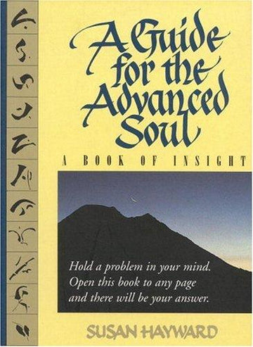 A Guide For The Advanced Soul: A Book Of Insight (Guide For The Advanced Soul)