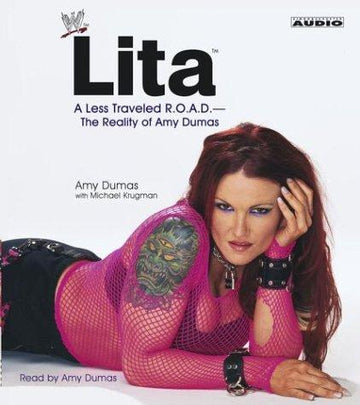 Lita (2 Audio CD's): [a less traveled r.o.a.d., the reality of Amy Dumas]