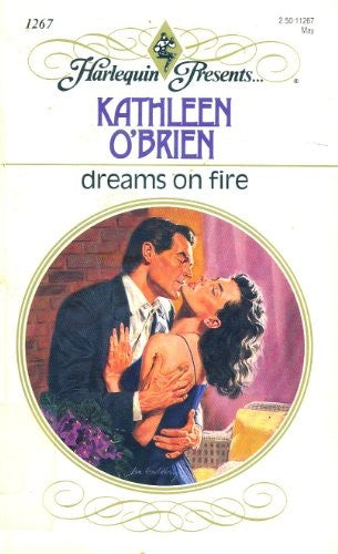 Dreams On Fire (Harlequin Presents, No 1267)