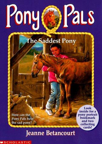 The Saddest Pony (Pony Pals, No. 18)