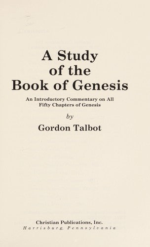 A Study of the Book of Genesis: An Introductory Commentary on All 50 Chapters of Genesis